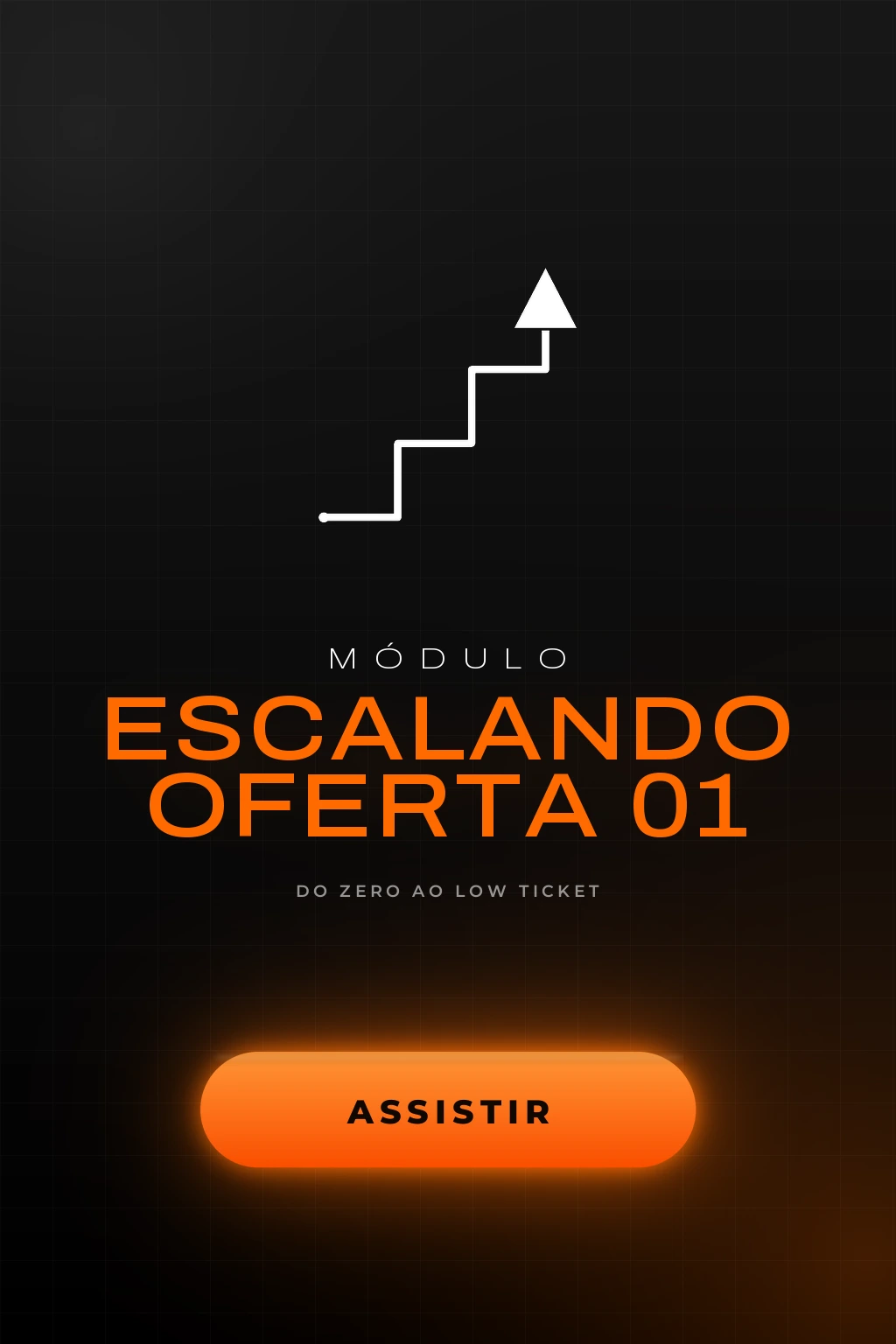 Módulo Escalando Oferta 01